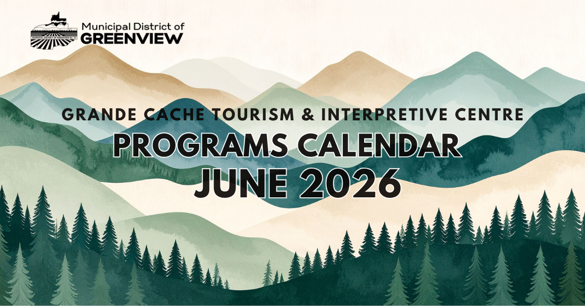 june-2026-programs-at-the-grande-cache-tourism-interpretive-centre